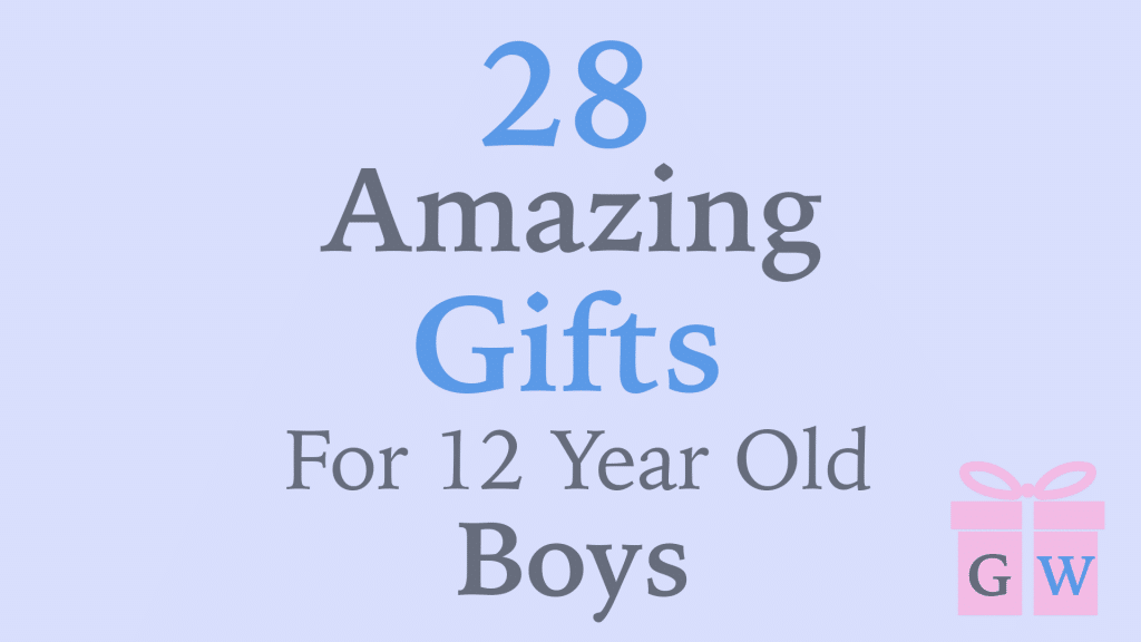 28 Gifts For 12 Year Old Boys