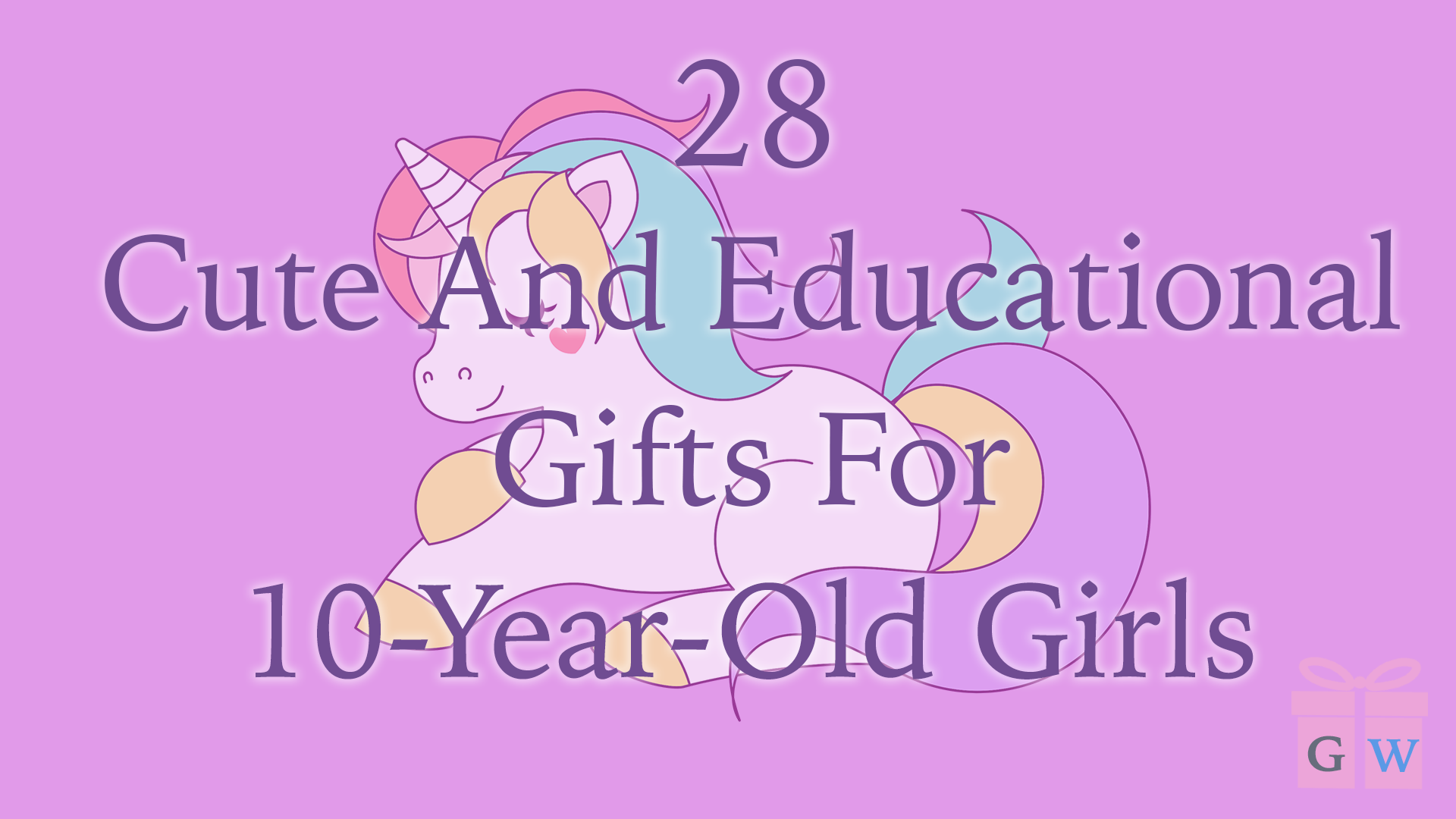 28 Cute And Educational Gifts For 10 Year Old Girls