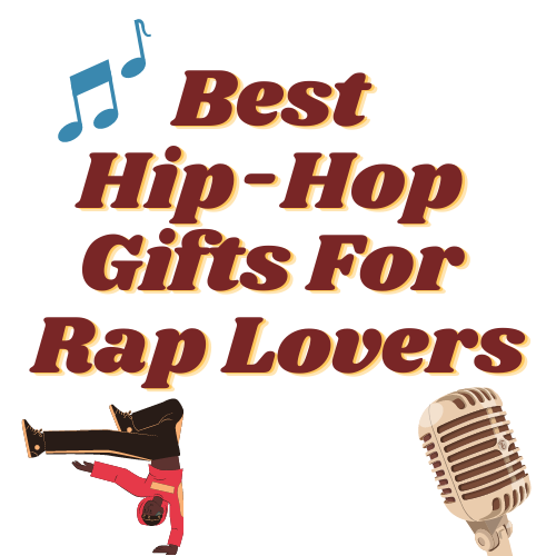 Best Hip-Hop Gifts For Rap Lovers