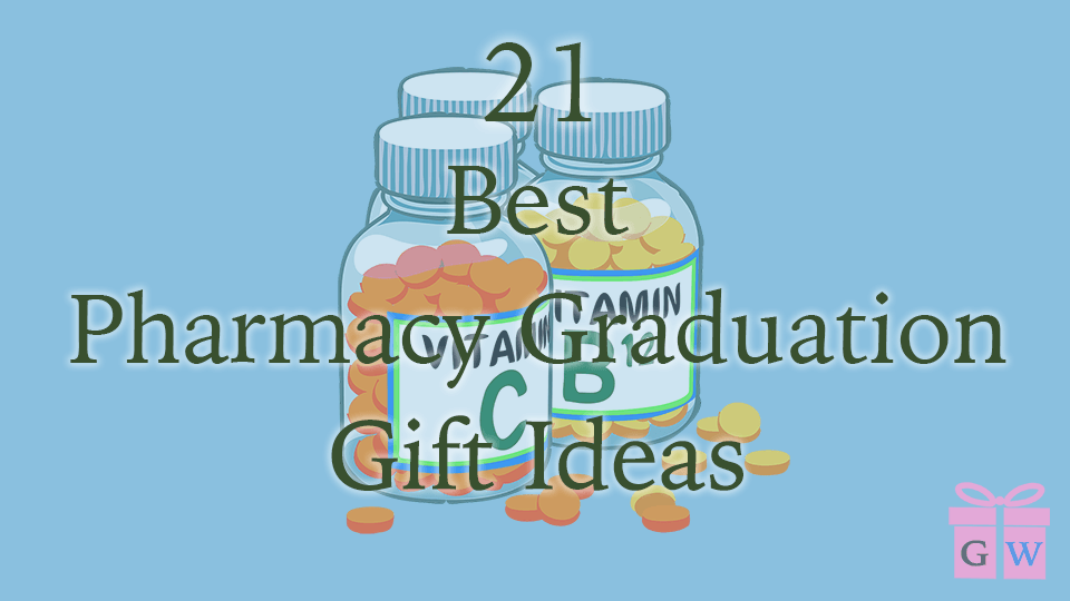 21 Best Pharmacy Graduation Gift Ideas