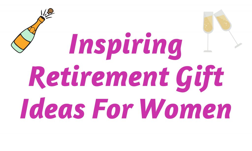 Retirement Gift Ideas for Women