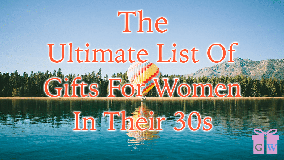 gifts for ladies in their 30's