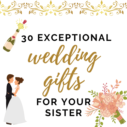 Wedding Gifts For Your Sister