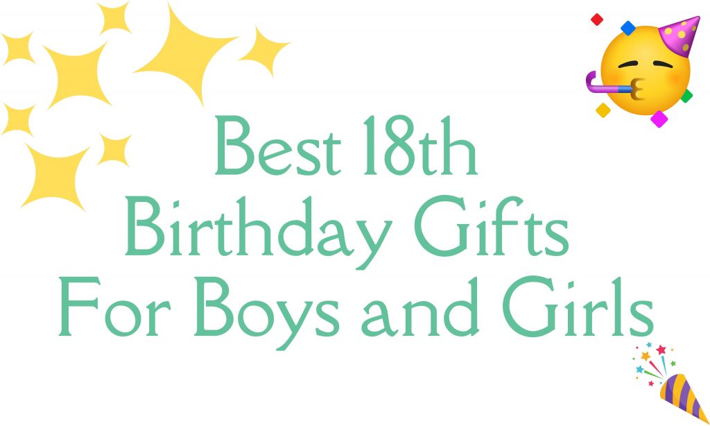18th Birthday Gifts For Boys and Girls