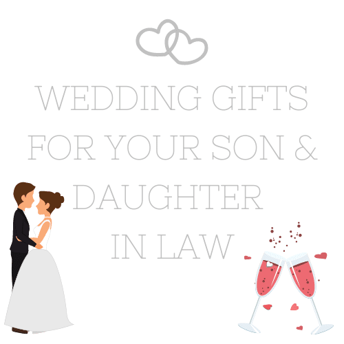 Wedding Gifts for Son and Daughter in Law
