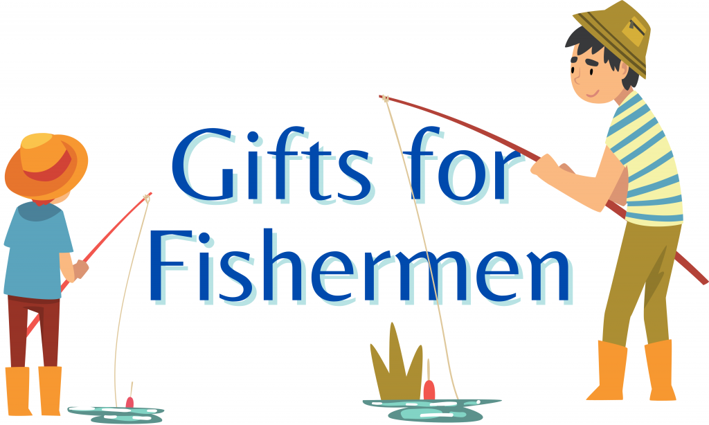 Gifts for Fishermen