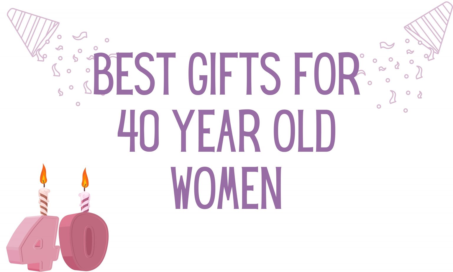 40 Best Gifts for 40 Year Old Women GiftingWho