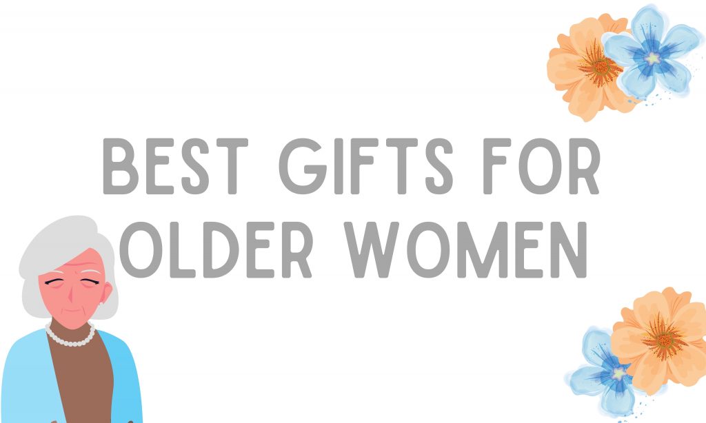 Gifts for older women