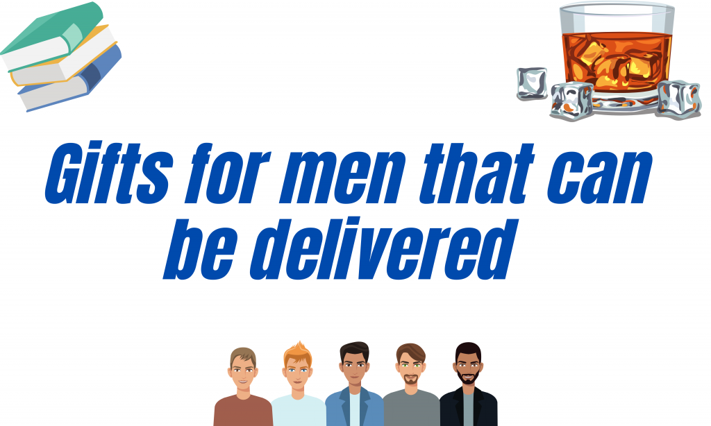 Gifts For Men That Can Be Delivered