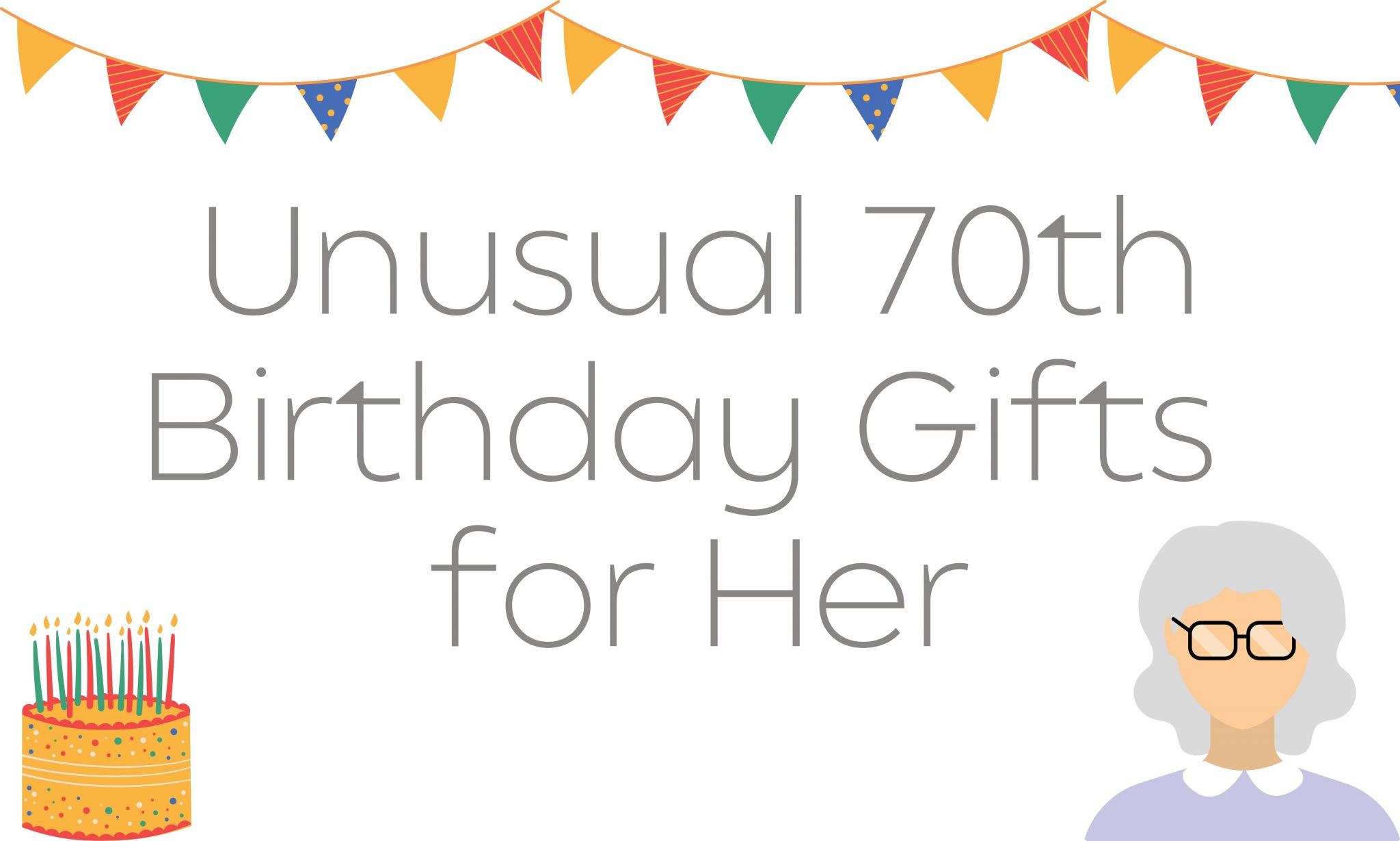 Unusual 70th Birthday Gifts for Her
