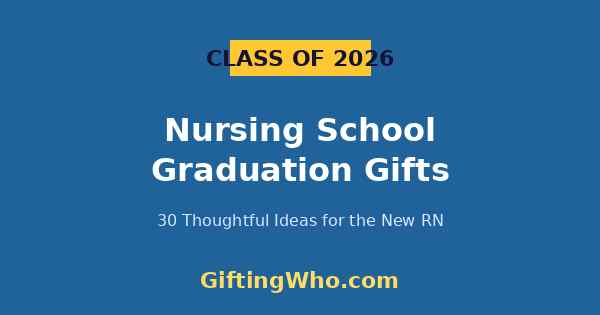 Nursing School Graduation Gifts - 30 Thoughtful Ideas for the Class of 2026